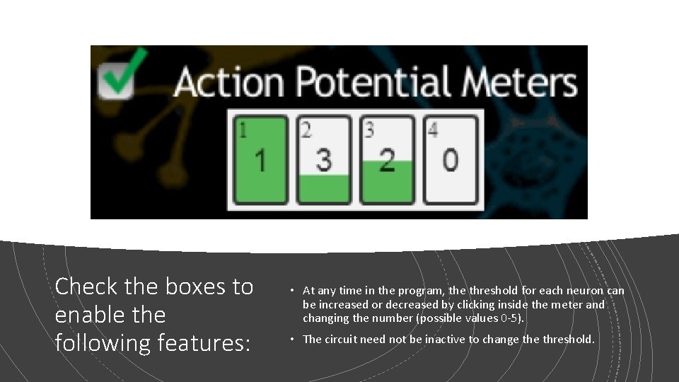 Check the boxes to enable the following features: • At any time in the