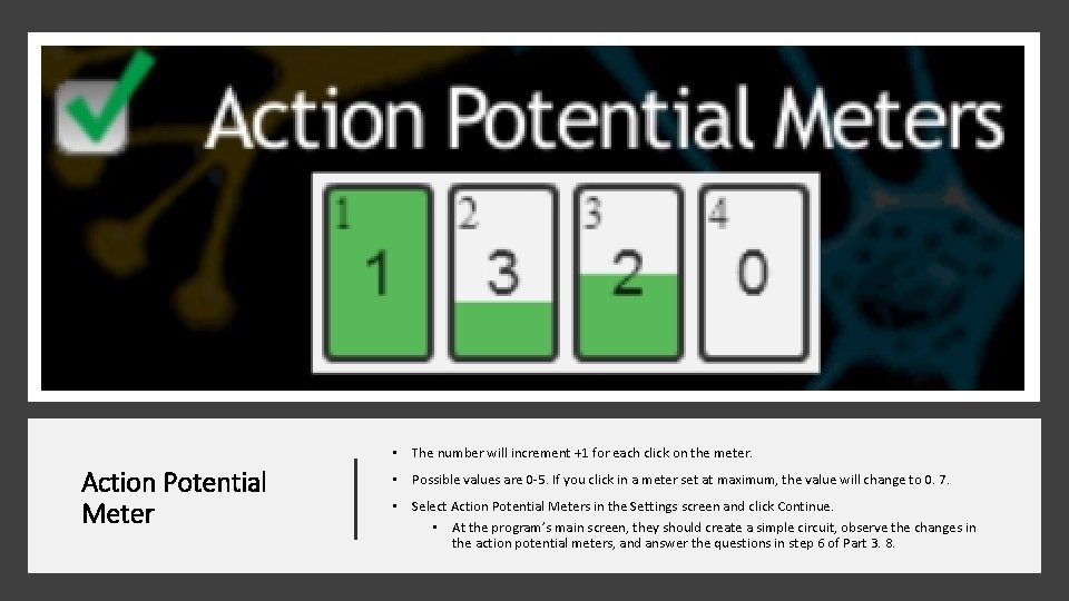  • The number will increment +1 for each click on the meter. Action