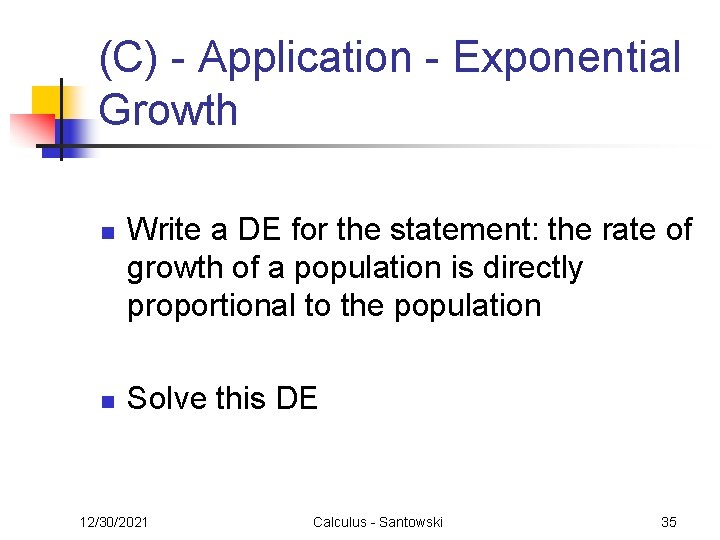 (C) - Application - Exponential Growth n n Write a DE for the statement: