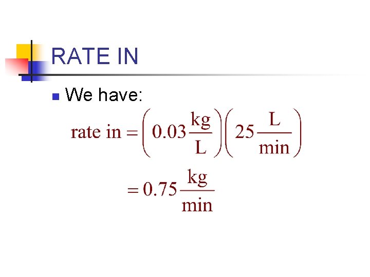 RATE IN n We have: 