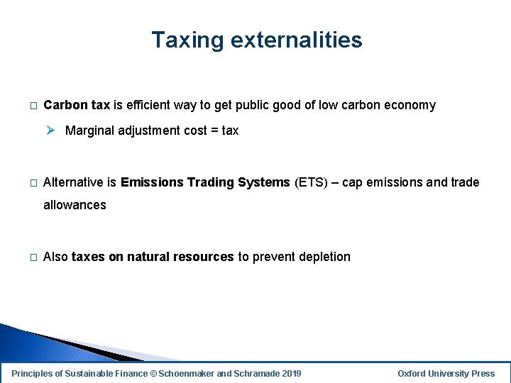 Taxing externalities � Carbon tax is efficient way to get public good of low