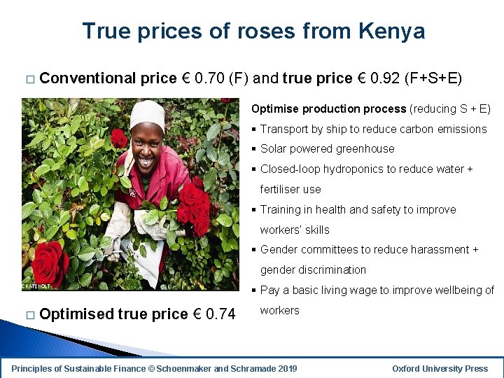 True prices of roses from Kenya � Conventional price € 0. 70 (F) and