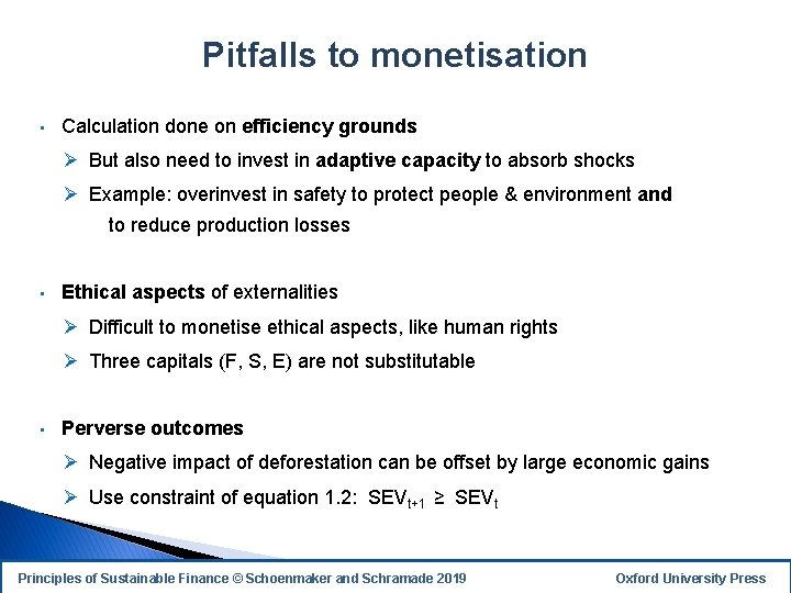 Pitfalls to monetisation • Calculation done on efficiency grounds Ø But also need to