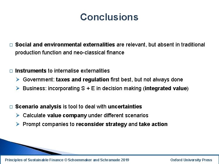 Conclusions � Social and environmental externalities are relevant, but absent in traditional production function