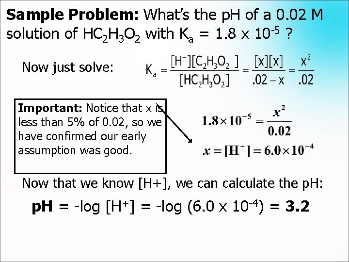 Sample Problem: What’s the p. H of a 0. 02 M solution of HC