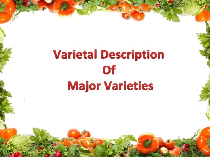 Varietal Description Of Major Varieties 