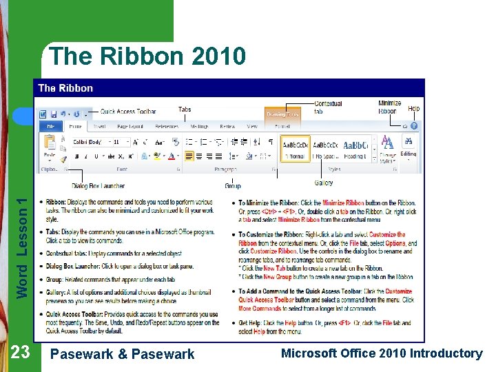 Word Lesson 1 The Ribbon 2010 23 Pasewark & Pasewark Microsoft Office 2010 Introductory
