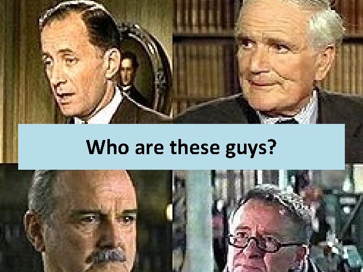 Who are these guys? • http: //en. wikipedia. org/wiki/Q_(James _Bond) 