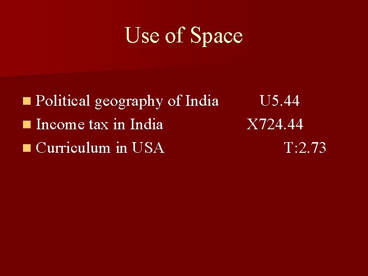 Use of Space n Political geography of India n Income tax in India n