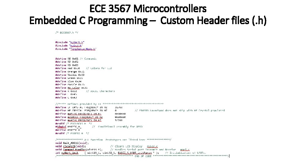 ECE 3567 Microcontrollers Embedded C Programming – Custom Header files (. h) 