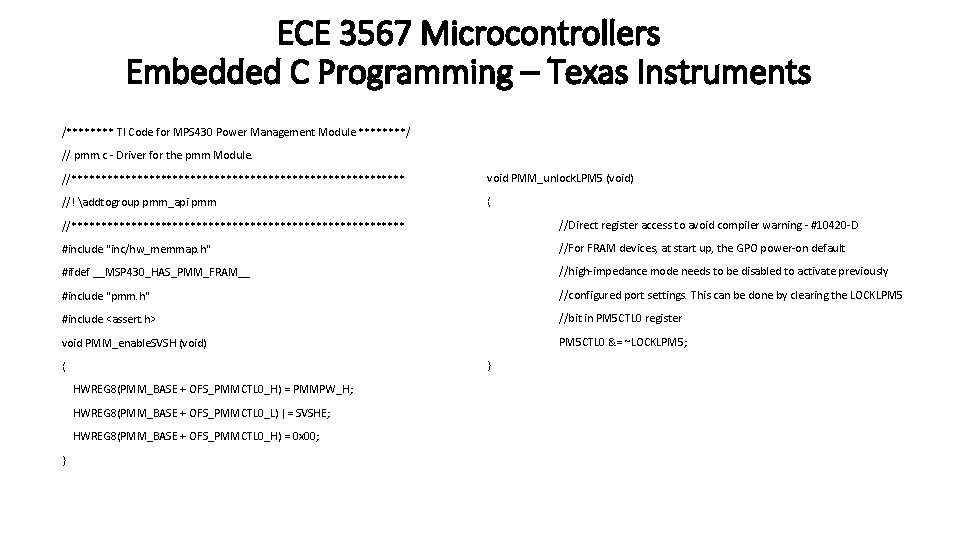 ECE 3567 Microcontrollers Embedded C Programming – Texas Instruments /**** TI Code for MPS