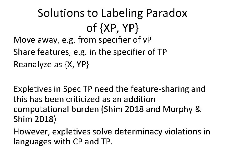 Solutions to Labeling Paradox of {XP, YP} Move away, e. g. from specifier of