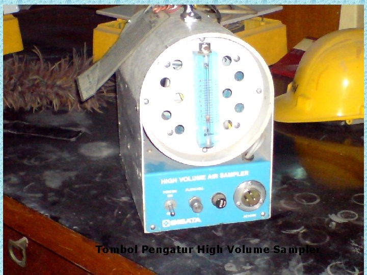 Tombol Pengatur High Volume Sampler 