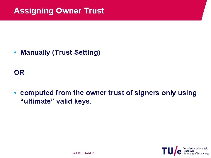 Assigning Owner Trust • Manually (Trust Setting) OR • computed from the owner trust
