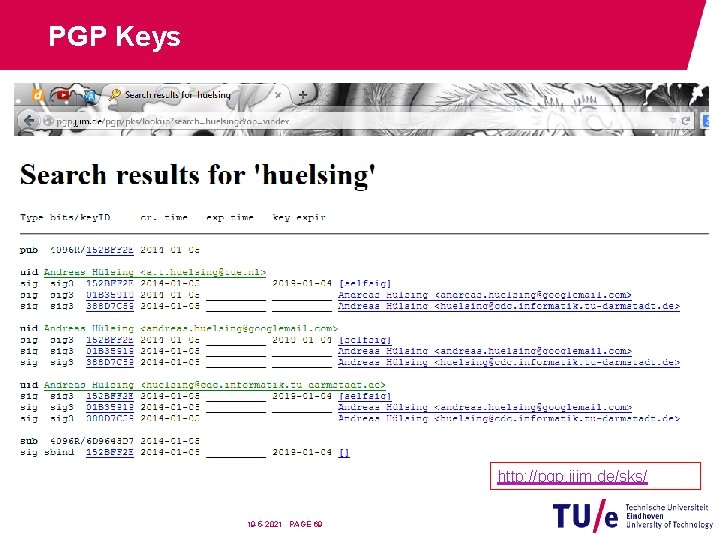 PGP Keys http: //pgp. jjim. de/sks/ 19 -5 -2021 PAGE 69 