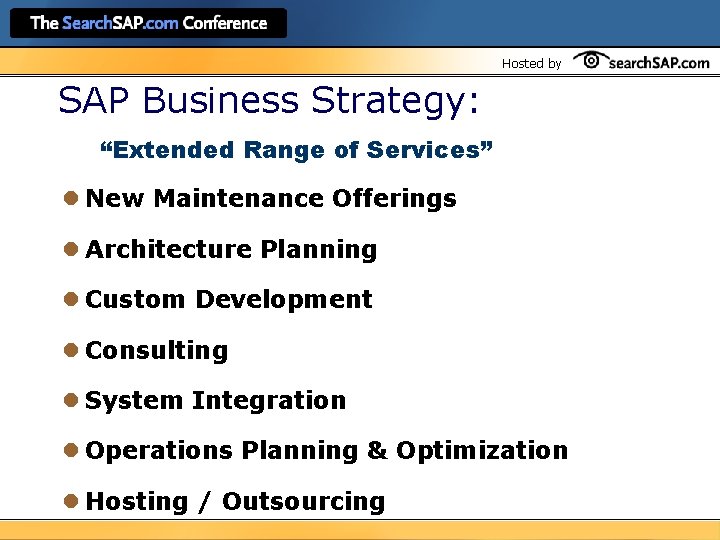 Hosted by SAP Business Strategy: “Extended Range of Services” l New Maintenance Offerings l