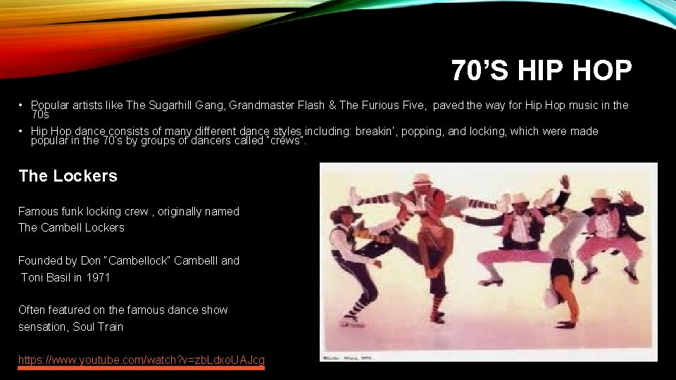 70’S HIP HOP • Popular artists like The Sugarhill Gang, Grandmaster Flash & The