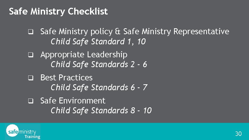 Safe Ministry Checklist q Safe Ministry policy & Safe Ministry Representative Child Safe Standard