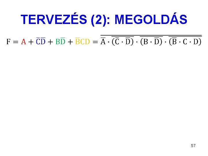 TERVEZÉS (2): MEGOLDÁS 57 