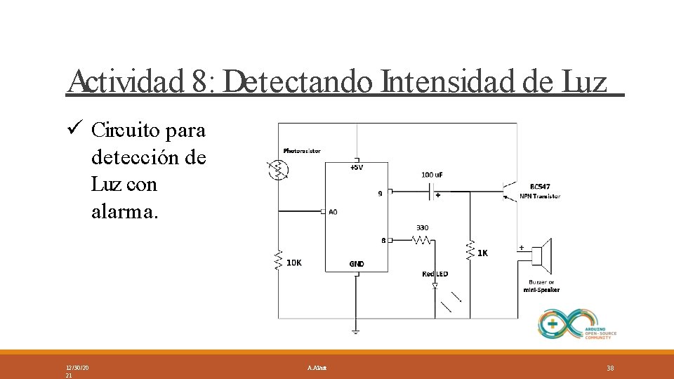 Actividad 8: Detectando Intensidad de Luz Circuito para detección de Luz con alarma. 12/30/20