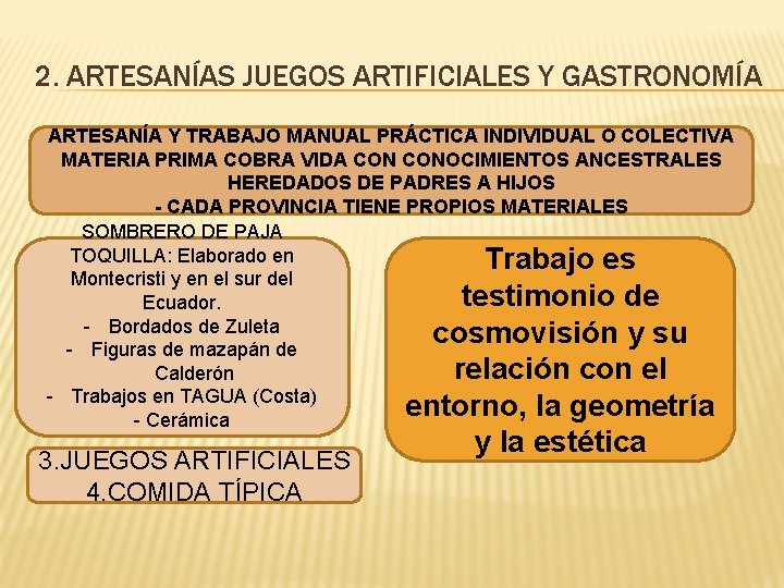 2. ARTESANÍAS JUEGOS ARTIFICIALES Y GASTRONOMÍA ARTESANÍA Y TRABAJO MANUAL PRÁCTICA INDIVIDUAL O COLECTIVA
