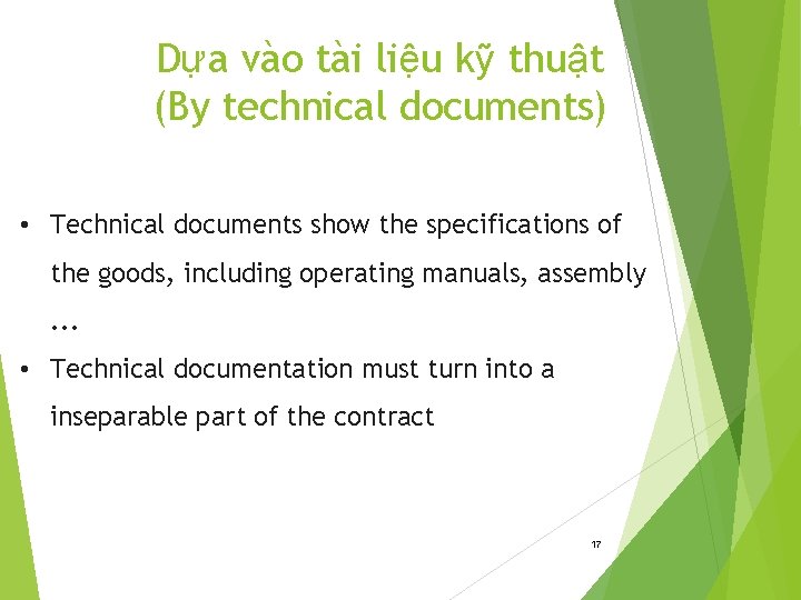 Dựa vào tài liệu kỹ thuật (By technical documents) • Technical documents show the
