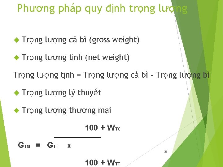 Phương pháp quy định trọng lượng Trọng lượng cả bì (gross weight) Trọng lượng