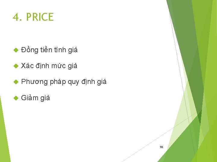 4. PRICE Đồng tiền tính giá Xác định mức giá Phương pháp quy định