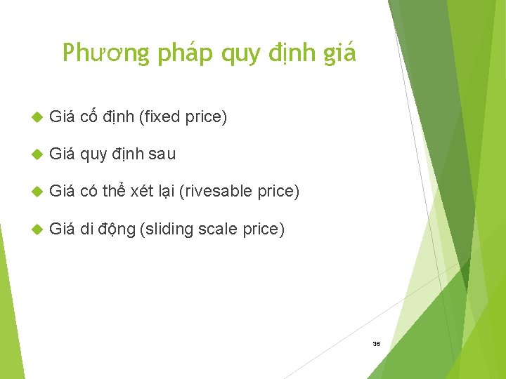 Phương pháp quy định giá Giá cố định (fixed price) Giá quy định sau