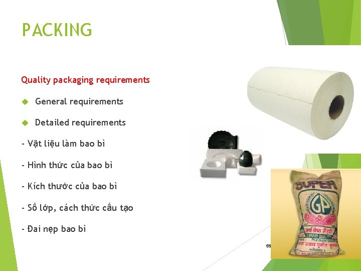 PACKING Quality packaging requirements General requirements Detailed requirements - Vật liệu làm bao bì
