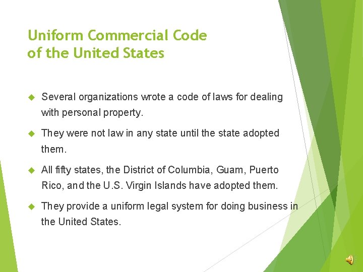 Uniform Commercial Code of the United States Several organizations wrote a code of laws