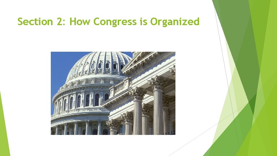 Section 2: How Congress is Organized 