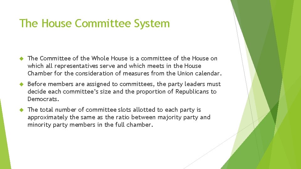 The House Committee System The Committee of the Whole House is a committee of