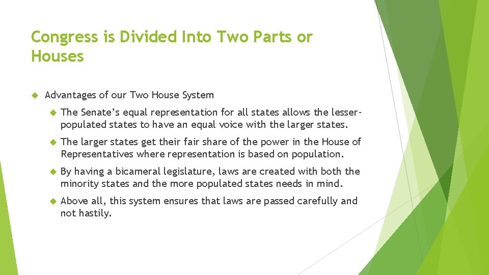 Congress is Divided Into Two Parts or Houses Advantages of our Two House System