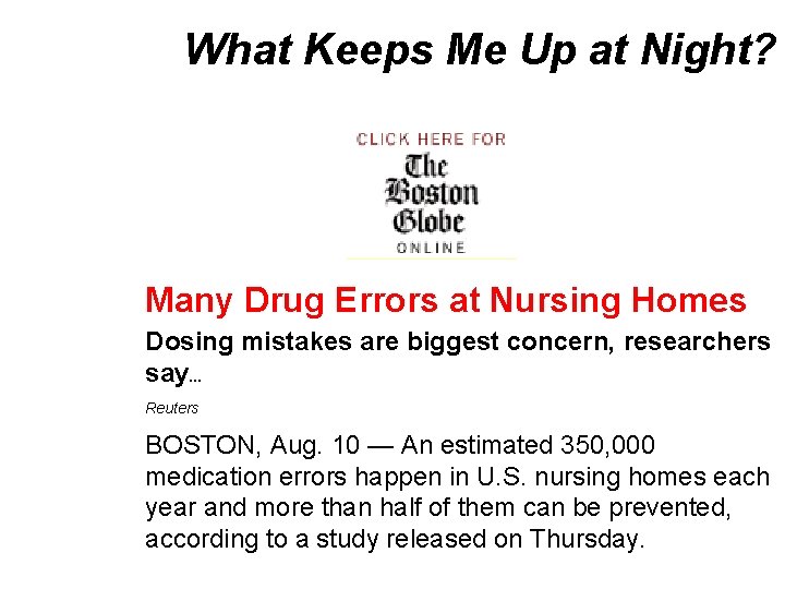 What Keeps Me Up at Night? Many Drug Errors at Nursing Homes Dosing mistakes