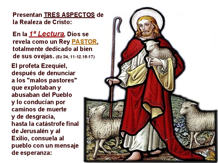 Presentan TRES ASPECTOS de la Realeza de Cristo: En la 1ª Lectura, Dios se