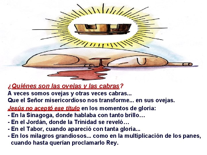 ¿Quiénes son las ovejas y las cabras? A veces somos ovejas y otras veces