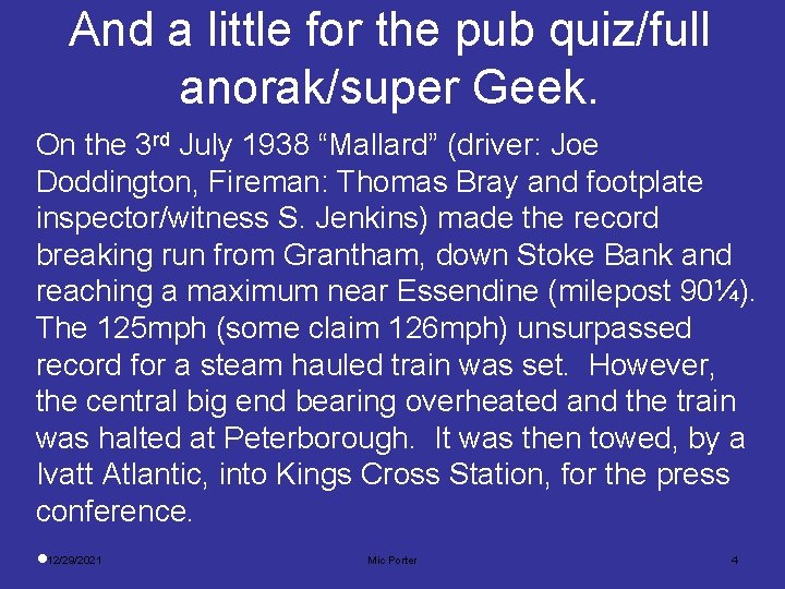 And a little for the pub quiz/full anorak/super Geek. On the 3 rd July