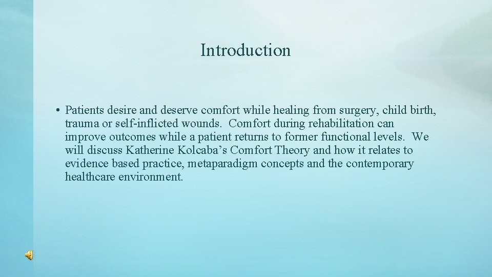 Introduction • Patients desire and deserve comfort while healing from surgery, child birth, trauma