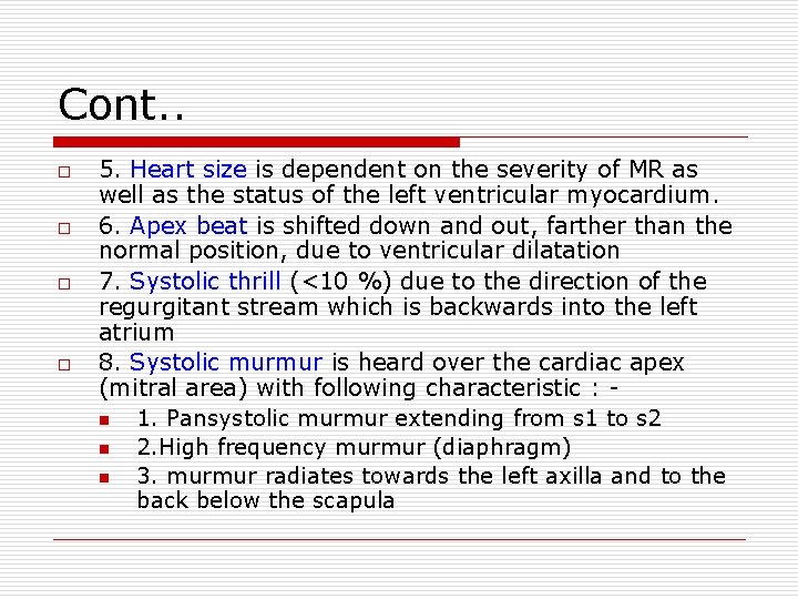 Cont. . o o 5. Heart size is dependent on the severity of MR