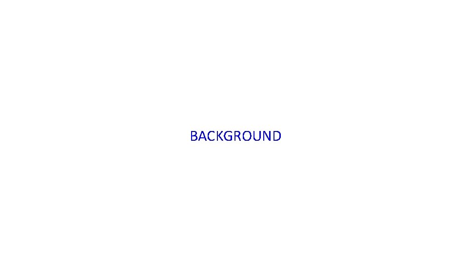 BACKGROUND 