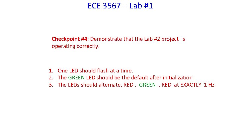 ECE 3567 – Lab #1 Checkpoint #4: Demonstrate that the Lab #2 project is