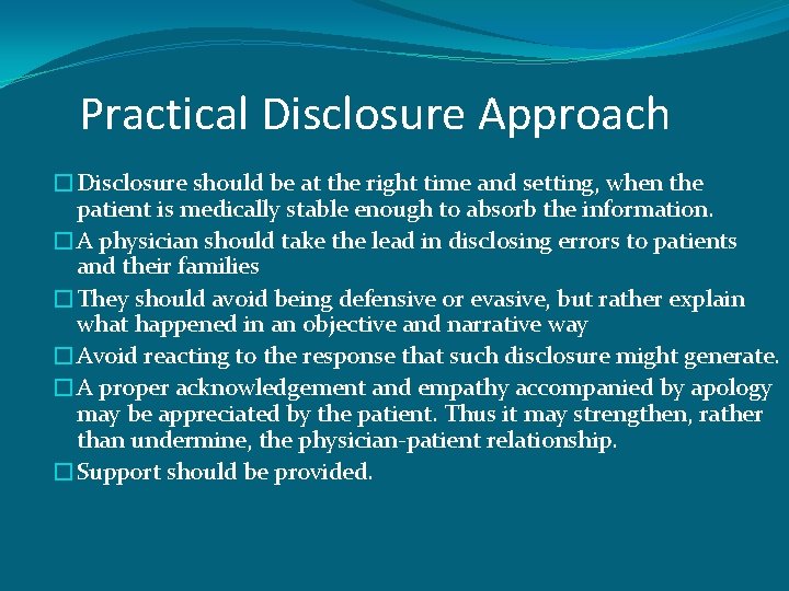 Practical Disclosure Approach �Disclosure should be at the right time and setting, when the