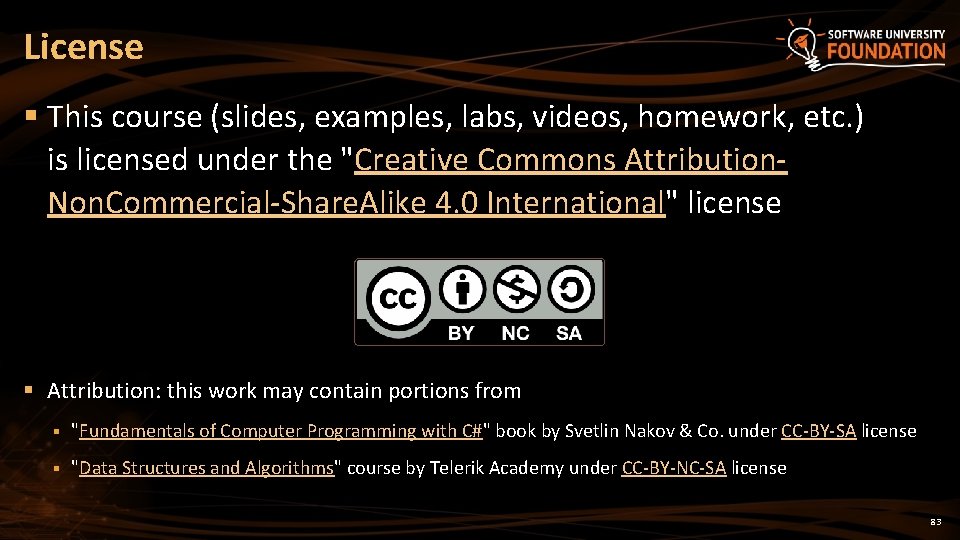 License § This course (slides, examples, labs, videos, homework, etc. ) is licensed under License § This course (slides, examples, labs, videos, homework, etc. ) is licensed under