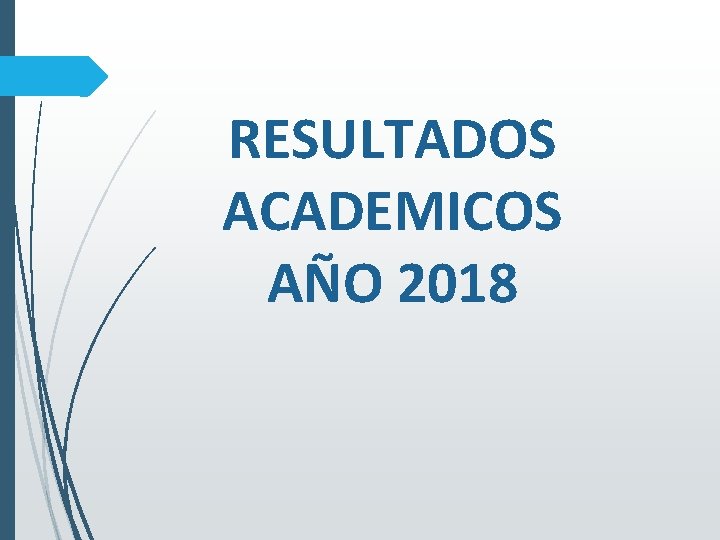 RESULTADOS ACADEMICOS AÑO 2018 