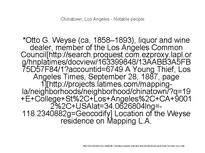 Chinatown, Los Angeles - Notable people 1 *Otto G. Weyse (ca. 1858– 1893), liquor