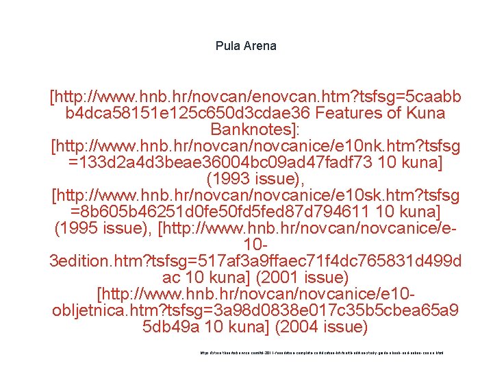 Pula Arena 1 [http: //www. hnb. hr/novcan/enovcan. htm? tsfsg=5 caabb b 4 dca 58151