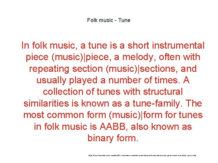 Folk music - Tune 1 In folk music, a tune is a short instrumental