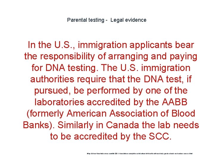 Parental testing - Legal evidence 1 In the U. S. , immigration applicants bear