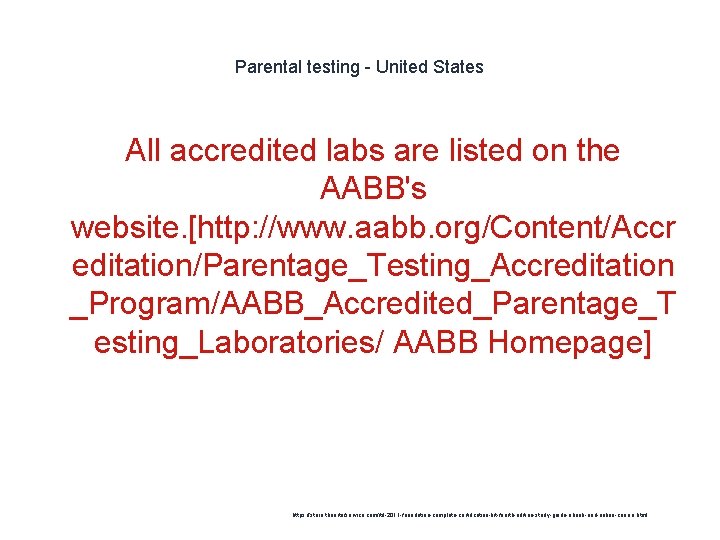 Parental testing - United States All accredited labs are listed on the AABB's website.